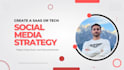 create social media strategy for tech and saas