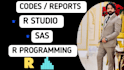 do anything code in r programming, rstudio and SAS