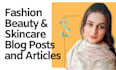 write SEO blog posts for fashion, skincare, and lifestyle