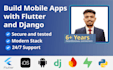 be your mobile app developer with flutter and django