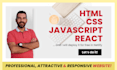 design, build and deploy responsive HTML, CSS, javascript or react website