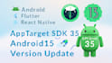 update sdk version or target API level for android to sdk 35 upgrade gradle 16kb