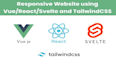 build a website using sveltekit, vue, nuxt, react, next and tailwind CSS
