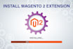 install magento 2 extension in your store