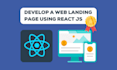 develop a website landing page using react js
