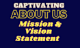 write a compelling about us, vision and mission statement, brand story ,about us