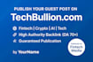 publish your article or press release on techbullion fintech and tech media
