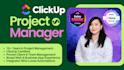 be your clickup project manager