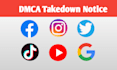 remove content from instagram, facebook,tiktok,reddit,youtube,google under dmca