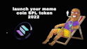 be launch your memecoin spl token 2022 program in solana
