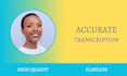 accurately transcribe audio files to text