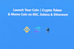 launch your coin crypto token  memecoin in bsc solana eth