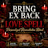 bring ex back spell, same day love ritual with photo proof