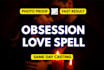 cast love obsession spell with photo proof