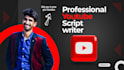 professional youtube script writing for engaging content