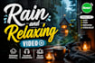 make natural rain and cozy relaxation video