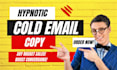 do hypnotic cold email copywriting to boost your cold email marketing flows