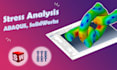 do stress analysis with abaqus or solidworks