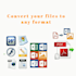 convert your files to any format