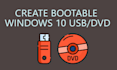 create windows 10 bootable usb dvd for install windows