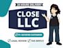close, terminate, dissolve your llc