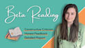 beta read your novel and give honest, thoughtful feedback