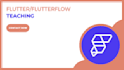 teach you flutter or flutterflow