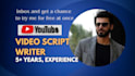 be your script writer, with 5 years of experience