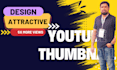 design attractive youtube thumbnail