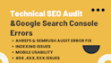 fix google search console semrush ahrefs website audit report SEO errors