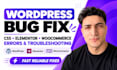 fix wordpress issues, elementor, woocommerce errors, and bugs