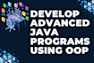 develop advanced java programs using oop