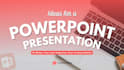 design a fabulous  powerpoint presentations and assignments