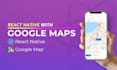 integrate google maps API and transistorsoft in react native