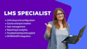 be your lms specialist