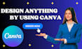 design anything by using canva pro