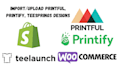 import printful, printify, teesprings designs to shopify and woo commerce store