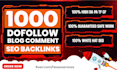 create 1000 dofollow blog comment backlinks high da pa sites