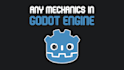create any 2d mechanics you request in godot engine 3 and 4