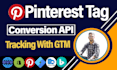 setup pinterest conversion API server side tracking with GTM