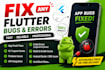 fix flutter app bugs, errors, crashes and firebase issues