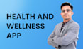 develop a health care, wellness and fitness app with website