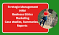 do strategic management, hrm, ethics,marketing, religion, reports, summaries