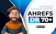 increase domain rating ahrefs DR 70 using seo backlinks