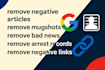 delete negative links, remove mugshots, cases, news articles and blogs in google