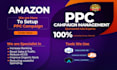 setup manage and optimize your amazon PPC campaigns