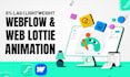 create lottie animation, webflow svg animation, and homepage animation
