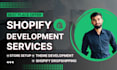 expert shopify developer for professional dropshipping store or shopify website