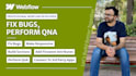 fix webflow bugs, cms content upload, test responsiveness, perform qna