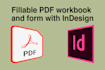 do fillable PDF workbook, form with indesign